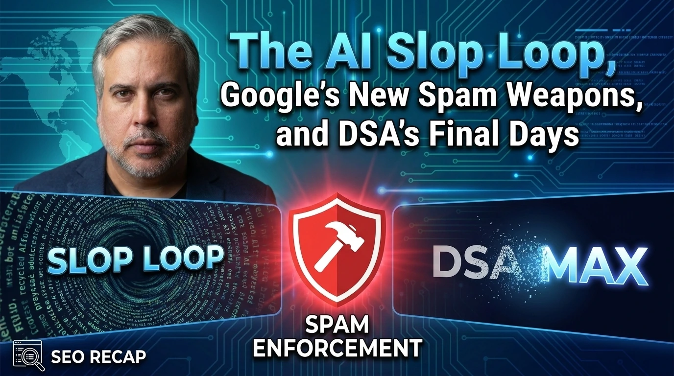 The AI Slop Loop, Google's New Spam Weapons, and DSA's Final Days