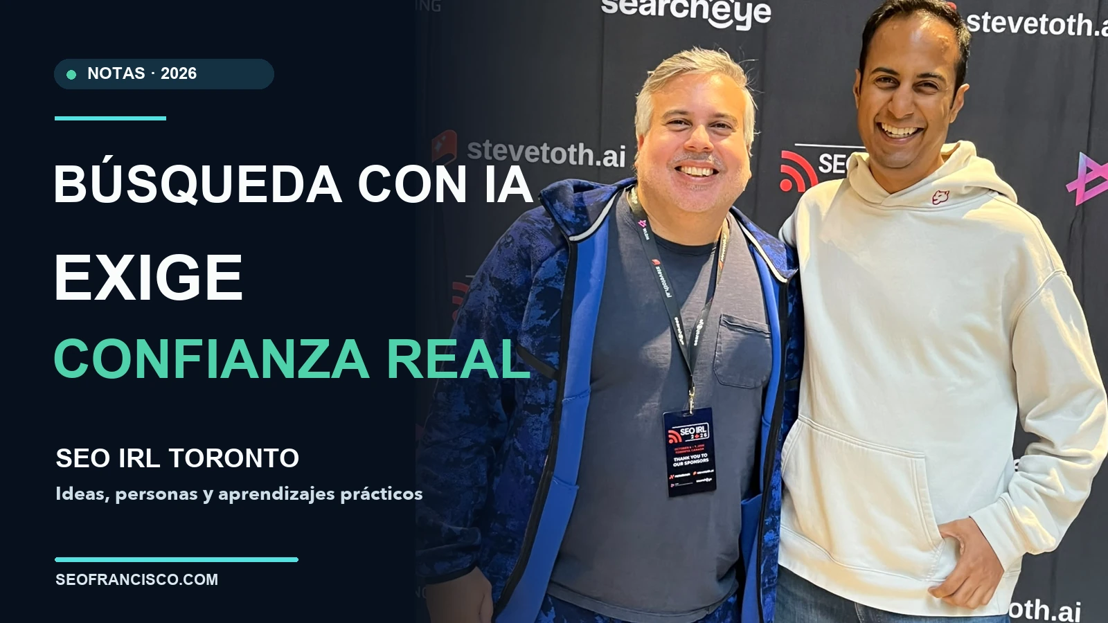 SEO IRL Toronto 2026: lo que aprendí sobre búsquedas con IA