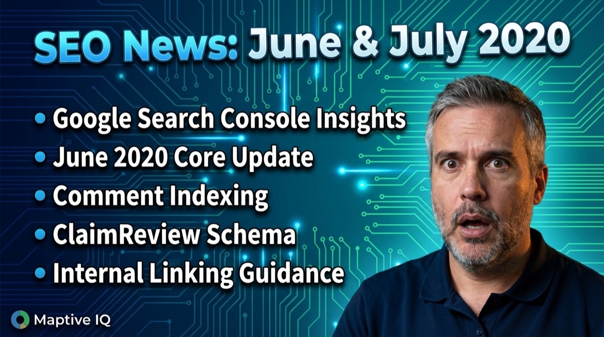 Key updates covered in SEO News June and July 2020